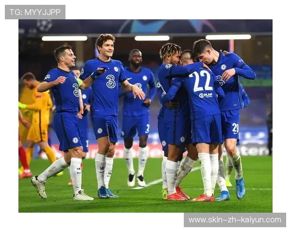 切尔西前场高压换来多次门前机会——战术解析与商业潜力