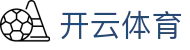 开云体育(KAIYUN SPORTS)官方网站-APP下载